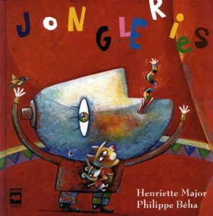 Jongleries - Henriette Major