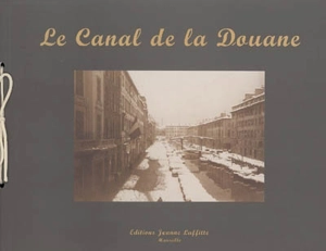 Le canal de la Douane : quartier du Vieux-Port, Marseille, juillet 1927