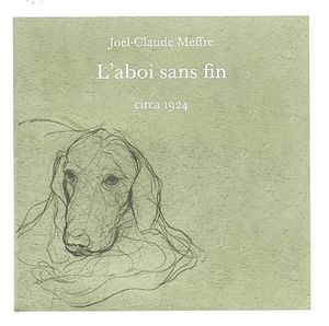 L'aboi sans fin - Joël-Claude Meffre