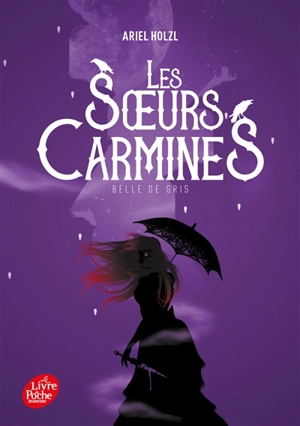 Les soeurs Carmines. Vol. 2. Belle de gris - Ariel Holzl