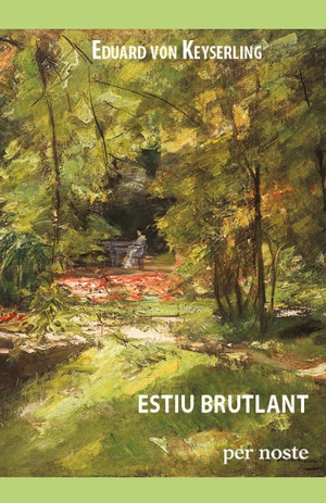 Estiu brutlant : novèla - Eduard von Keyserling