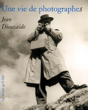 Une vie de photographes - Jean Dieuzaide