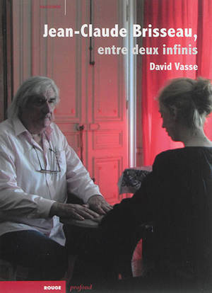 Jean-Claude Brisseau, entre deux infinis - David Vasse