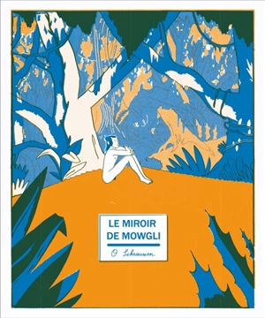 Le miroir de Mowgli - Olivier Schrauwen