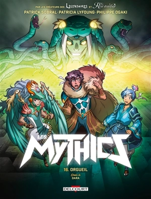 Les Mythics. Vol. 16. Orgueil - Philippe Ogaki