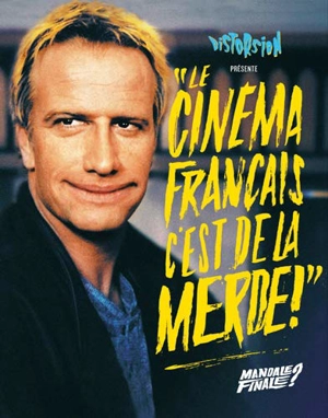 Le cinéma français, c'est de la merde !. Mandale finale ?