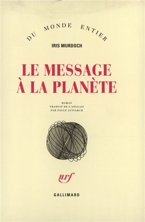 Le Message à la planète - Iris Murdoch