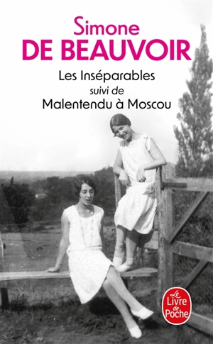 Les inséparables. Malentendu à Moscou - Simone de Beauvoir