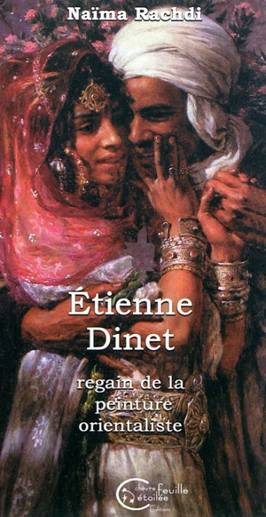 Etienne Dinet ou Le regain de la peinture orientaliste - Naïma Rachdi