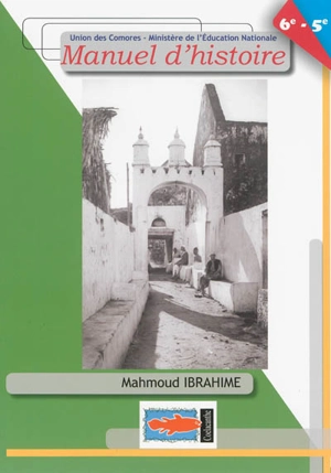 Manuel d'histoire : 6e-5e : programme 2009 - Mahmoud Ibrahime