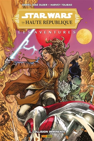 Star Wars : la Haute République : les aventures. Vol. 1. Collision imminente - Daniel José Older