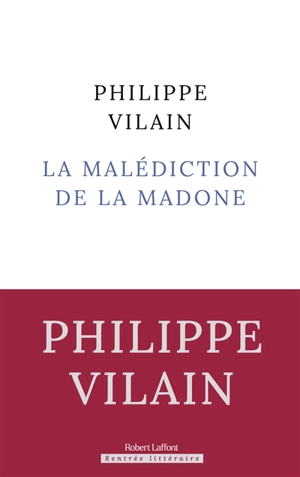 La malédiction de la Madone - Philippe Vilain