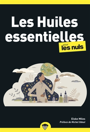 Les huiles essentielles pour les nuls - Elske Miles