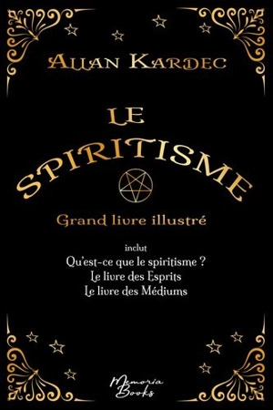 Le spiritisme : grand livre illustré - Allan Kardec