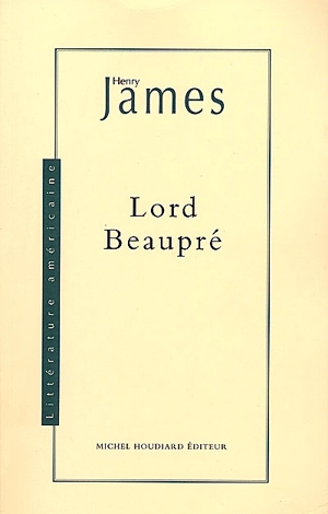 Lord Beaupré - Henry James