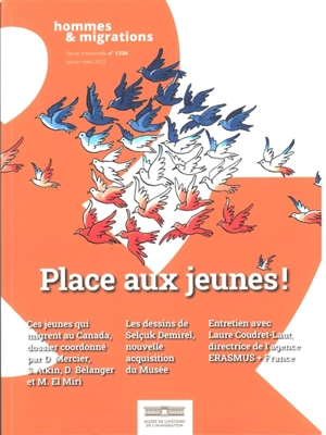 Hommes & migrations, n° 1336. Place aux jeunes ! : ces jeunes qui migrent au Canada