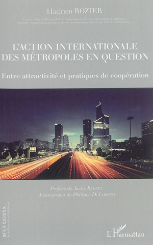 L'action internationale des métropoles en question : entre attractivité et pratiques de coopération - Hadrien Rozier