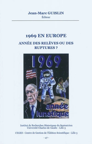 1969 en Europe : année des relèves ou des ruptures ? : actes de la journée d'études, 15 mai 2009, Université de Lille 3