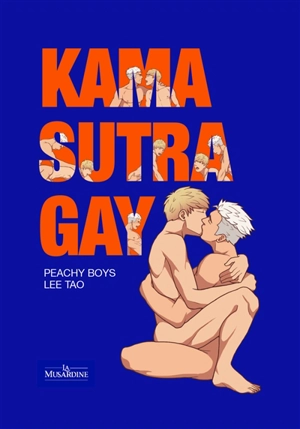 Kama sutra gay : Peachy boys - Lee Tao