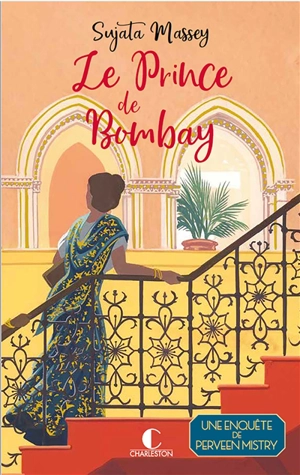 Le prince de Bombay : une enquête de Perveen Mistry - Sujata Massey