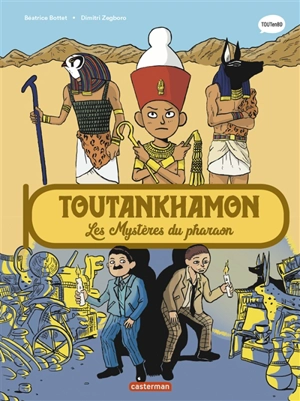 Toutankhamon : les mystères du pharaon - Béatrice Bottet
