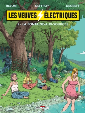 Les veuves électriques. Vol. 2. La fontaine aux sources - Relom