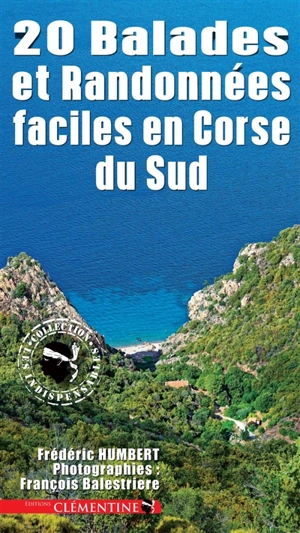 20 balades et randonnées faciles en Corse du Sud - Frédéric Humbert