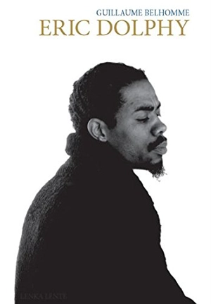 Eric Dolphy - Guillaume Belhomme