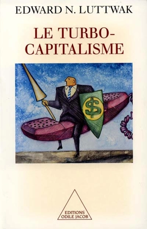 Le turbo-capitalisme - Edward Luttwak