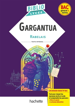 Gargantua : texte intégral : bac général & techno - François Rabelais