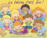 La tétine, c'est fini ! - Sabine Minssieux