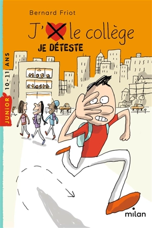 J'déteste le collège - Bernard Friot