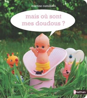 Mais où sont mes doudous ? - Martine Camillieri