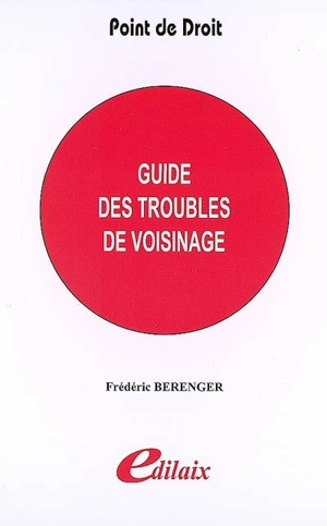 Guide des troubles du voisinage - Frédéric Berenger