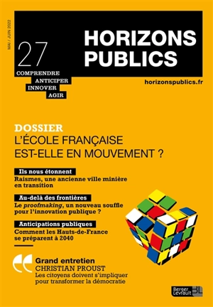 Horizons publics : comprendre, anticiper, innover, agir, n° 27. L'école française est-elle en mouvement ?