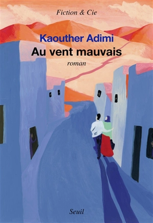 Au vent mauvais - Kaouther Adimi