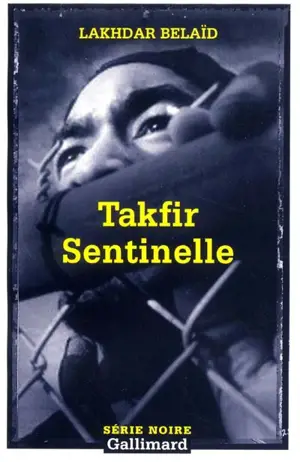 Takfir sentinelle - Lakhdar Belaïd