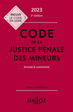 Code de la justice pénale des mineurs 2023 : annoté & commenté