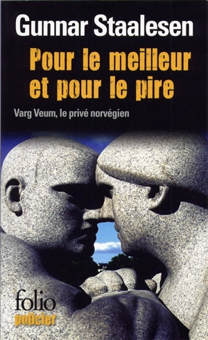 Une enquête de Varg Veum, le privé norvégien. Vol. 2. Pour le meilleur et pour le pire - Gunnar Staalesen