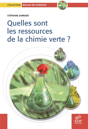 Quelles sont les ressources de la chimie verte ? - Stéphane Sarrade