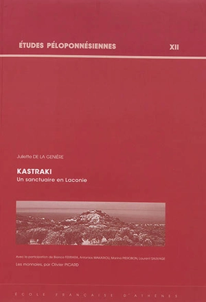 Kastraki : un sanctuaire en Laconie - Juliette de La Genière