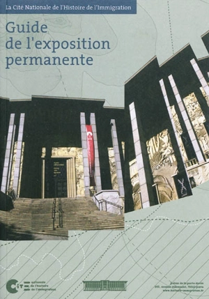 Guide de l'exposition permanente - Musée de l'histoire de l'immigration (Paris)