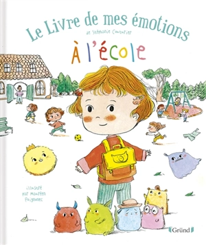 Le livre de mes émotions à l'école - Stéphanie Couturier