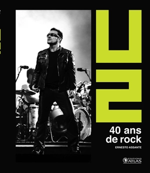 U2, 40 ans de rock - Ernesto Assante