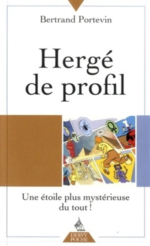 Hergé de profil : une étoile plus mystérieuse du tout ! - Bertrand Portevin