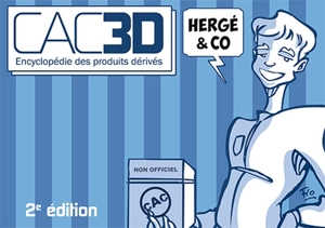 CAC3D : encyclopédie des produits dérivés : Hergé & Co - Christian Mallet