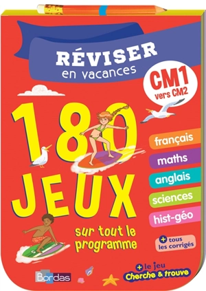 Réviser en vacances : CM1 vers CM2 : 180 jeux sur tout le programme - Cécile Laugier