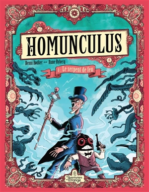 Homunculus. Vol. 1. Le serpent de feu - Benni Bodker