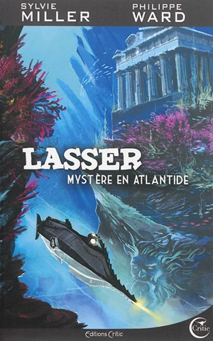 Lasser, détective des dieux. Vol. 3. Mystère en Atlantide - Sylvie Miller