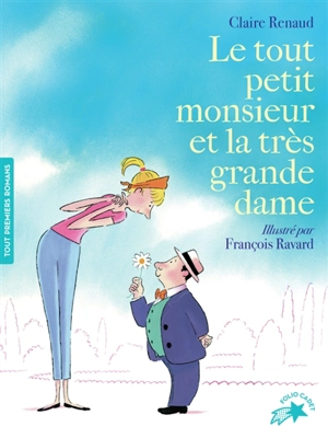 Le tout petit monsieur et la très grande dame - Claire Renaud